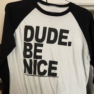 Dude be nice 3/4 sleeve baseball tee